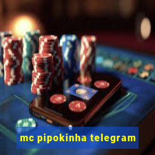 mc pipokinha telegram